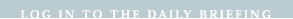 Login to The Daily Briefing